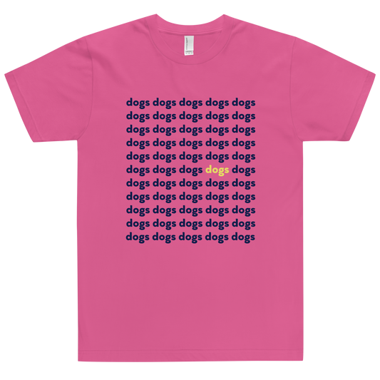 dogs dogs dogs t-shirt